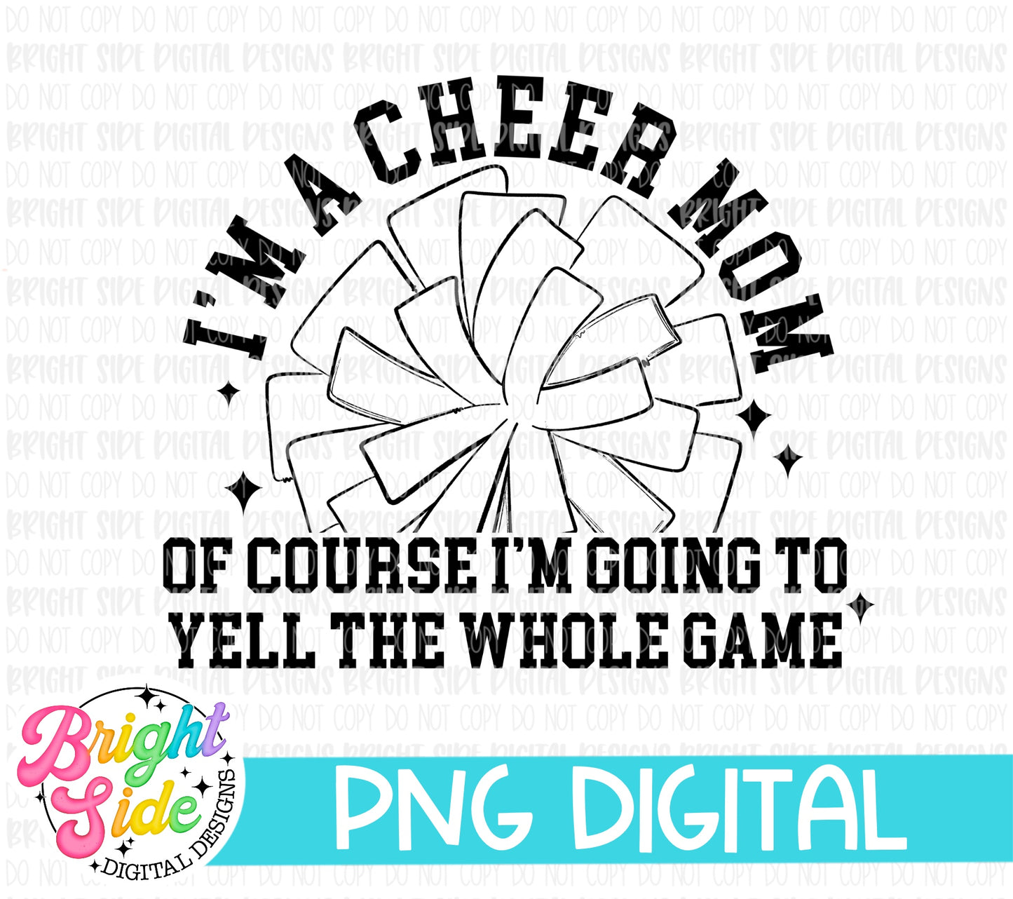 I’m A Cheer Mom Of Course I’m Going to Yell the Whole Game