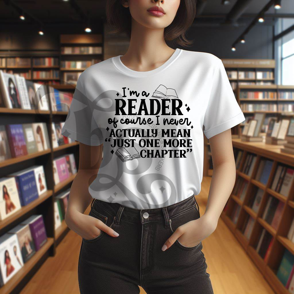 I’m a Reader of course I never actually mean “just one more chapter”