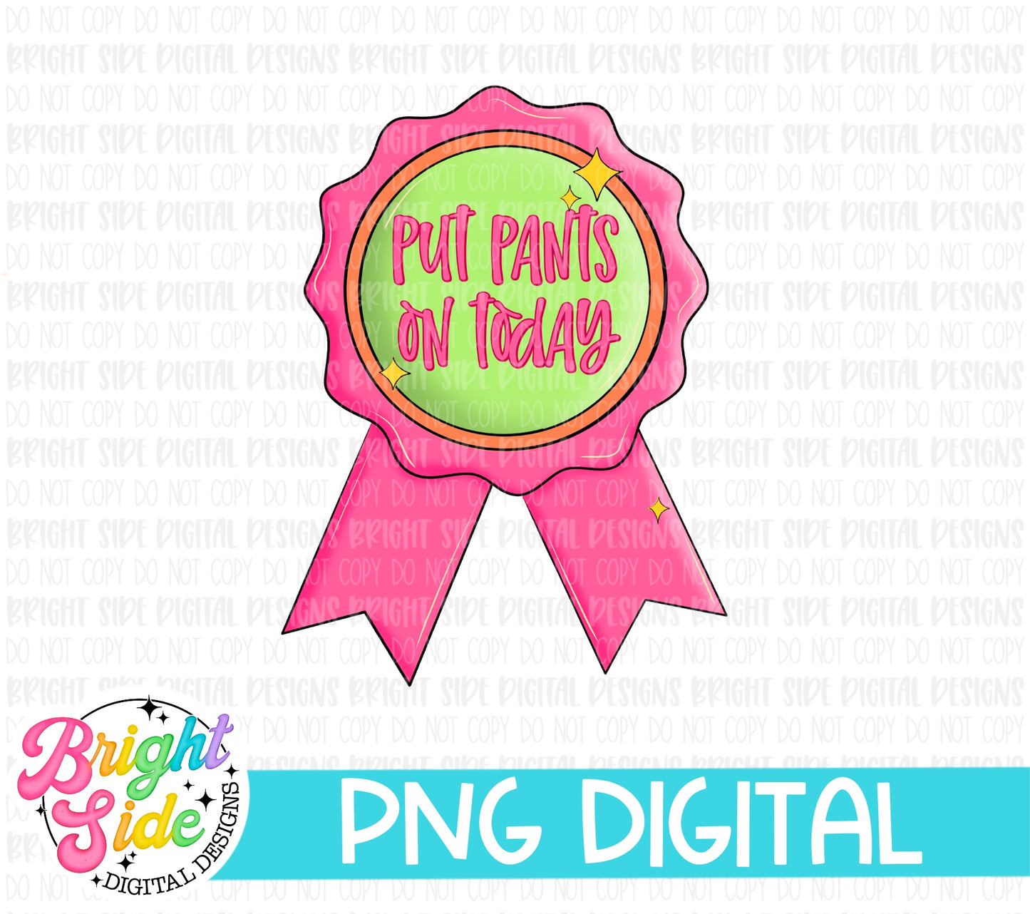 Put Pants on Today Badge Award