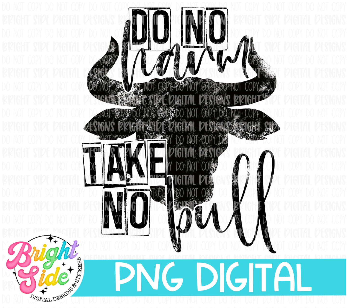 Do no harm take no bull