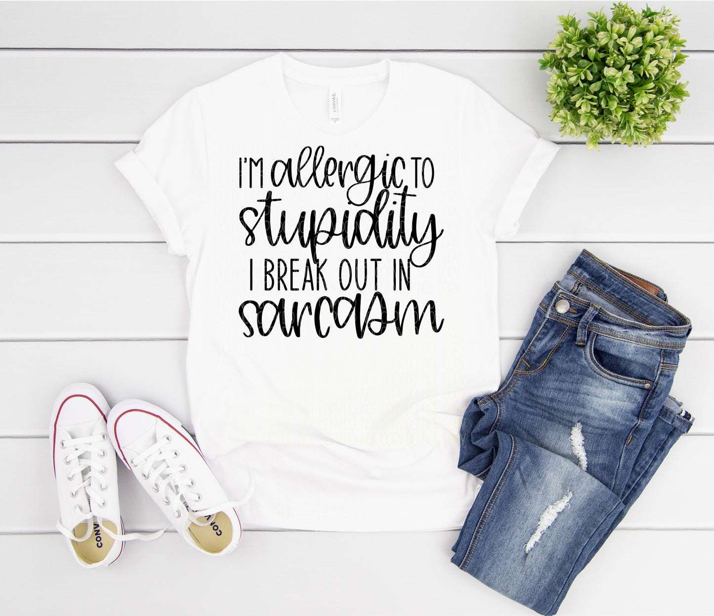 I’m allergic to stupidity I break out in sarcasm