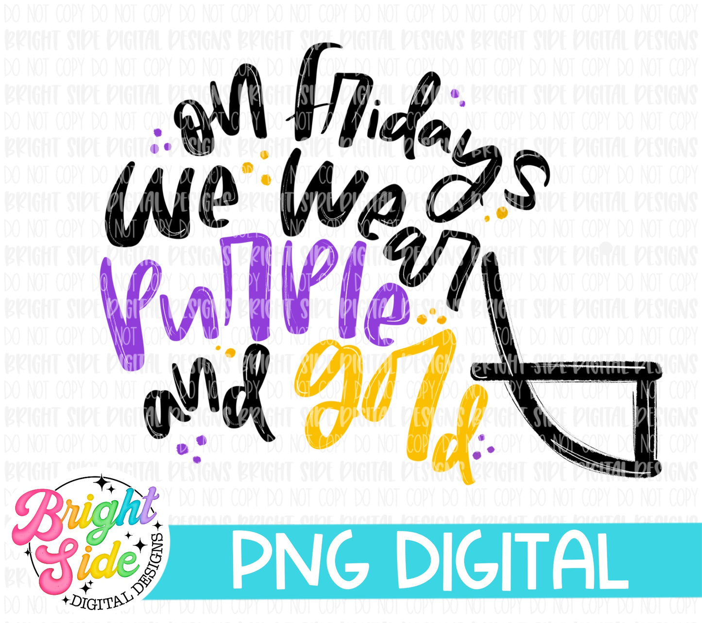 On Fridays We Wear Purple And Gold