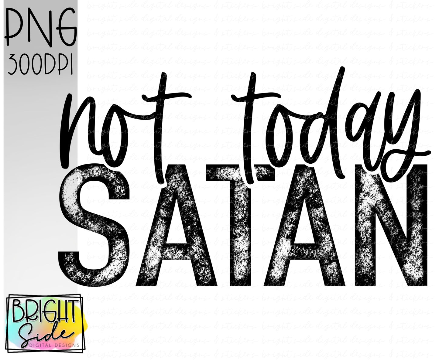 Not today Satan