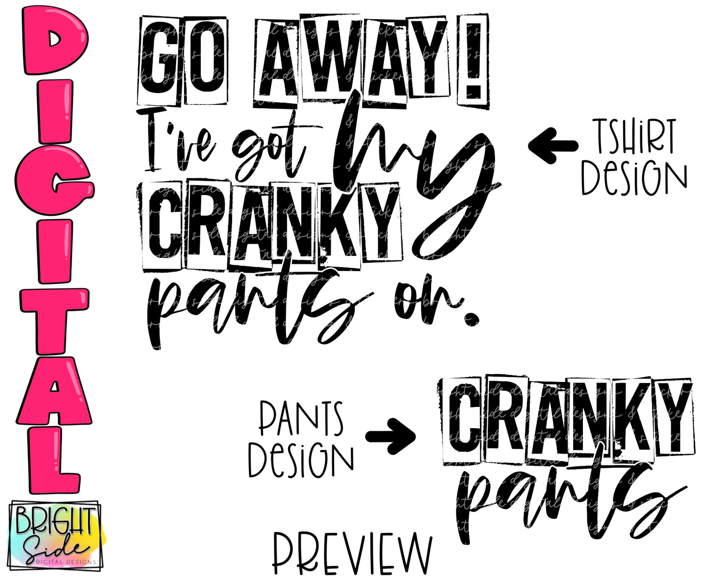 Go away! I’ve got my cranky pants on