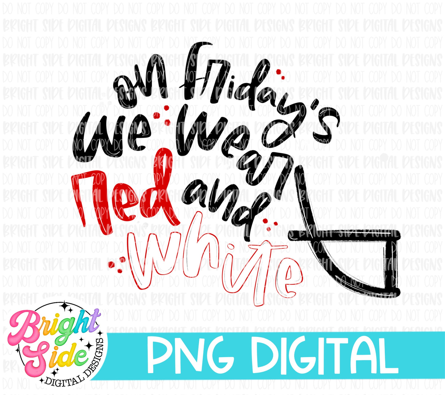 On Fridays We Wear Red And White