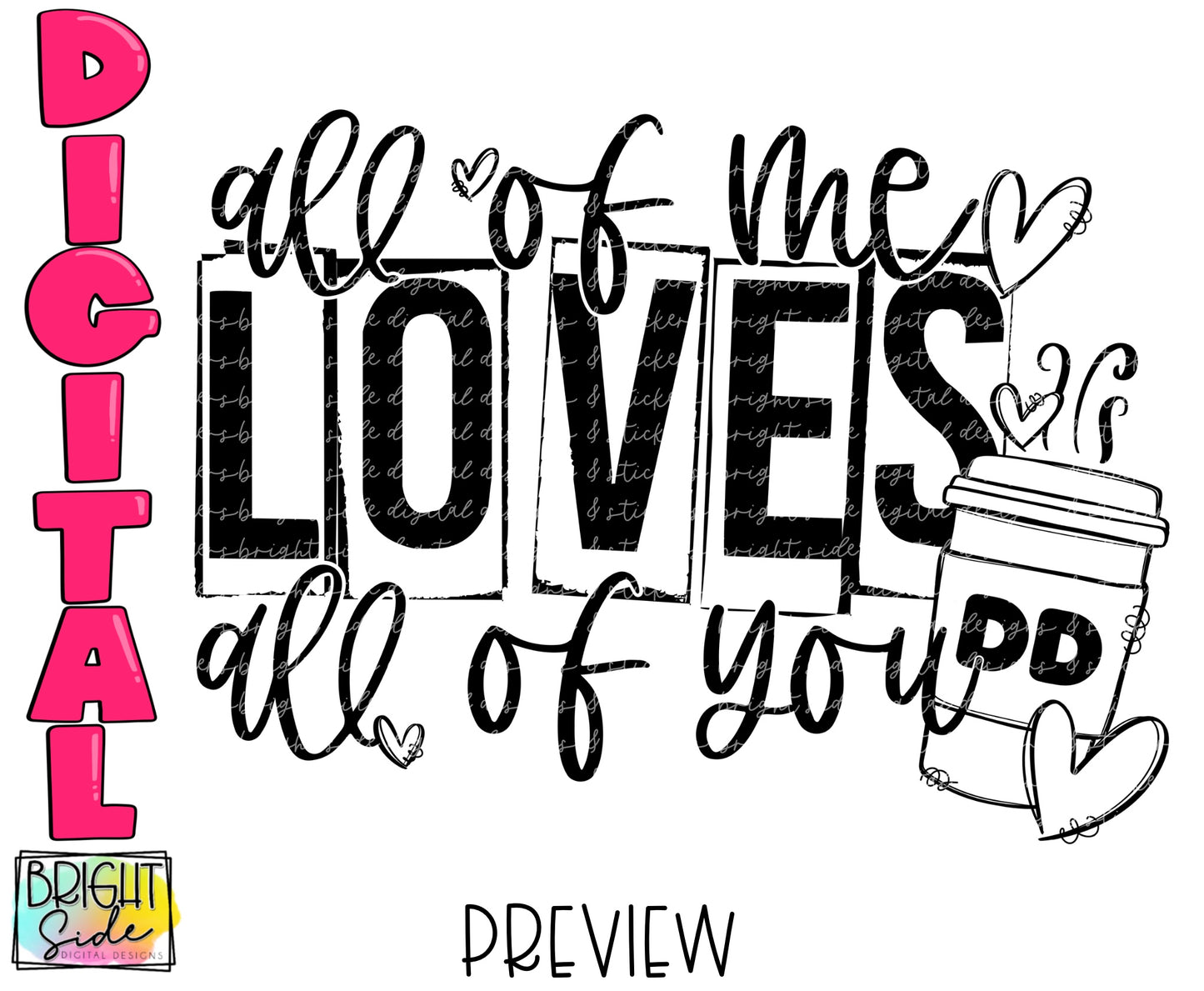 All of me loves all of you -coffee DD