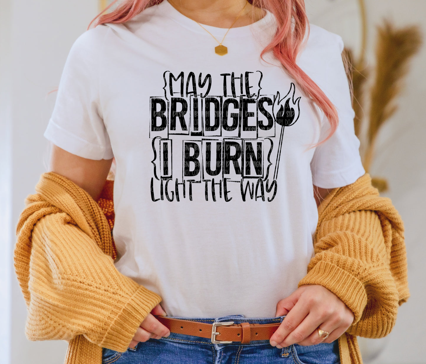 May the bridges I burn light the way