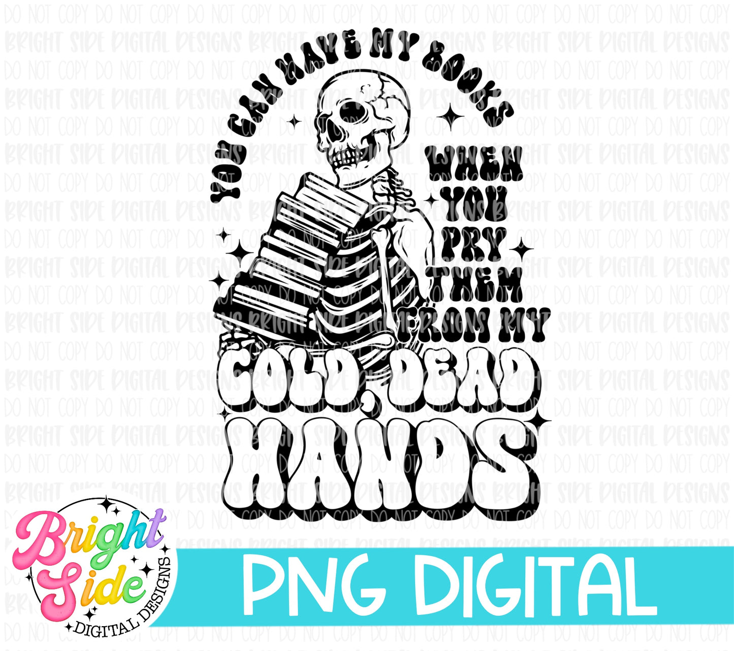 You Can Have My Books When Your Pry Them From My Cold, Dead Hands