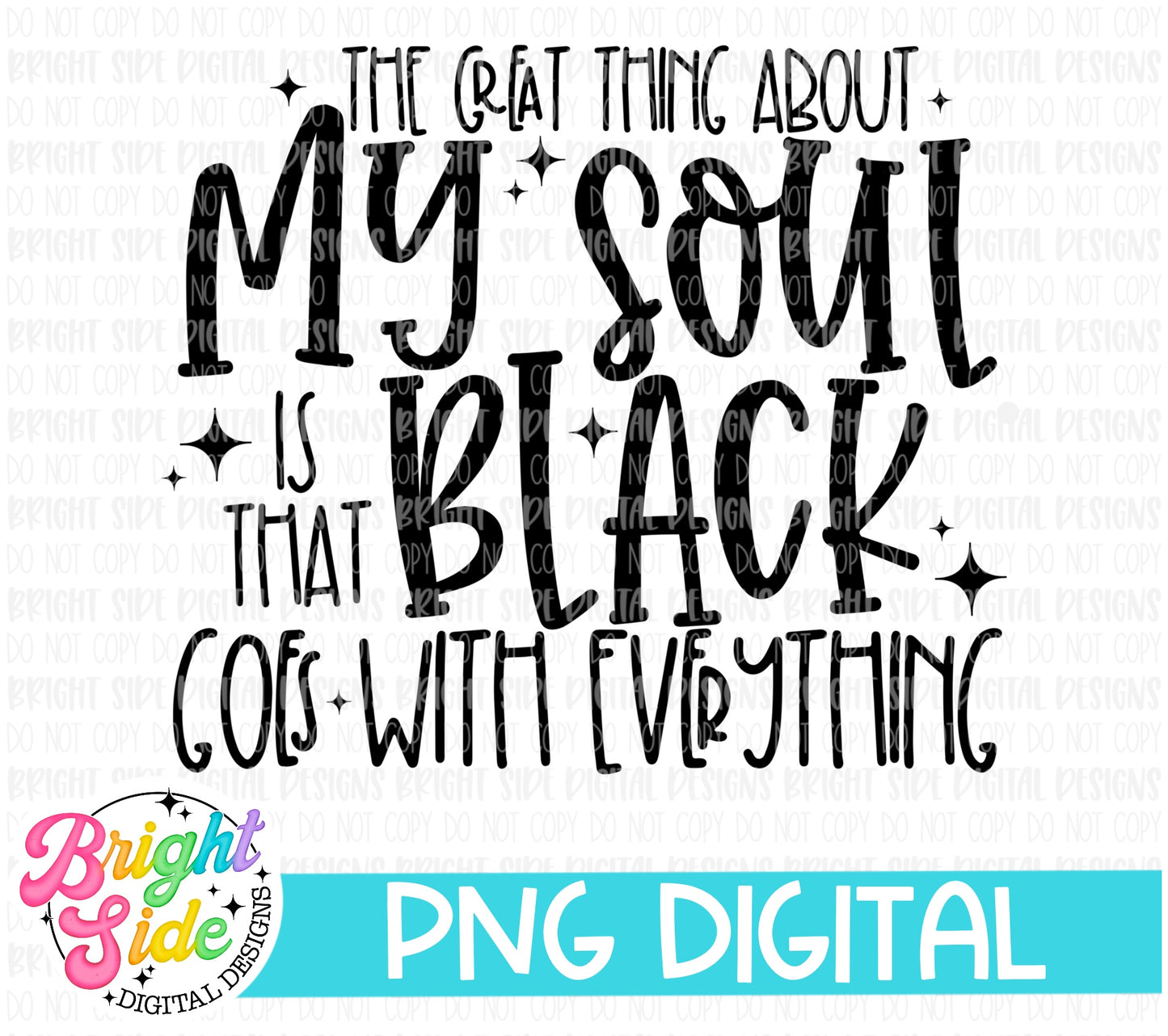 The Great Thing About My Soul is That Black Goes With Everything