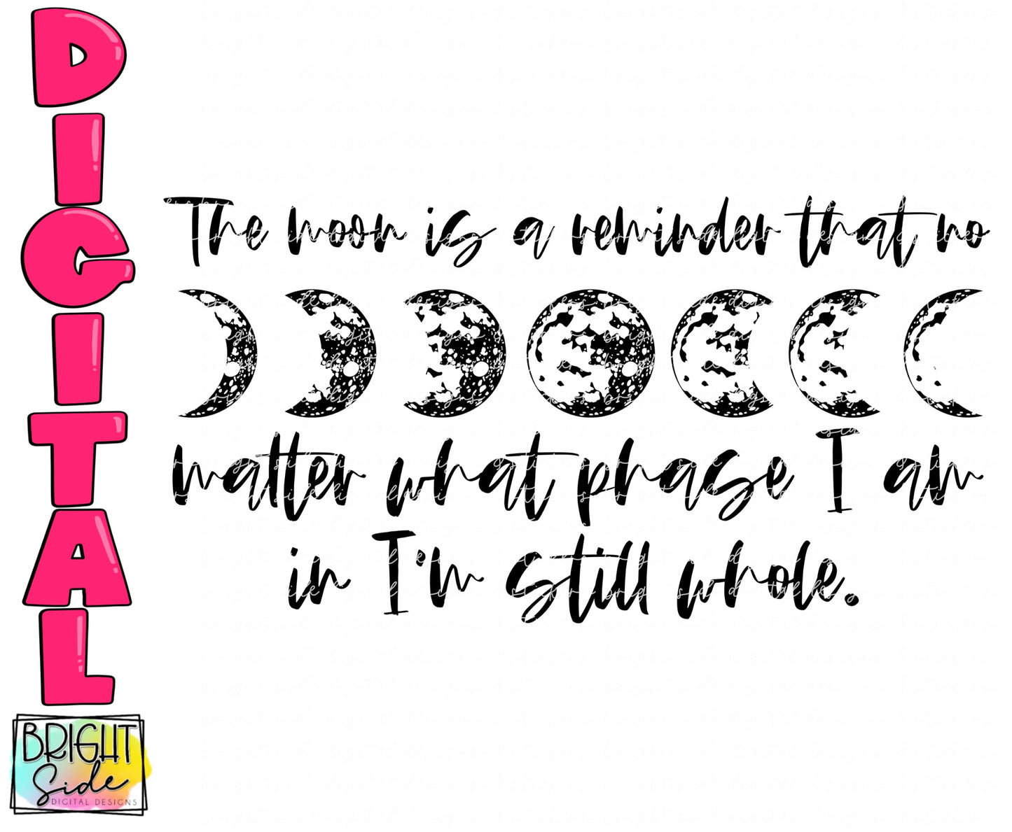 The moon is a reminder that no matter what phase I’m in, I’m still whole.