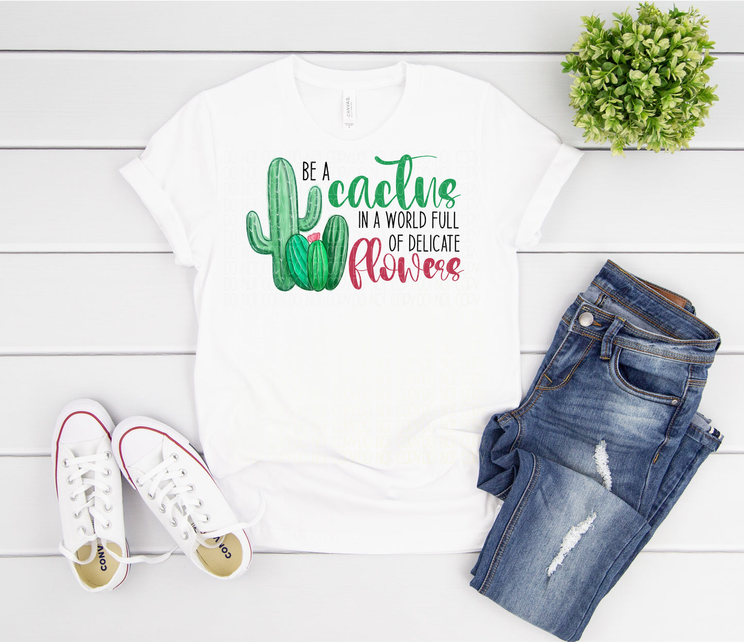 Be a cactus in a world full of delicate flowers