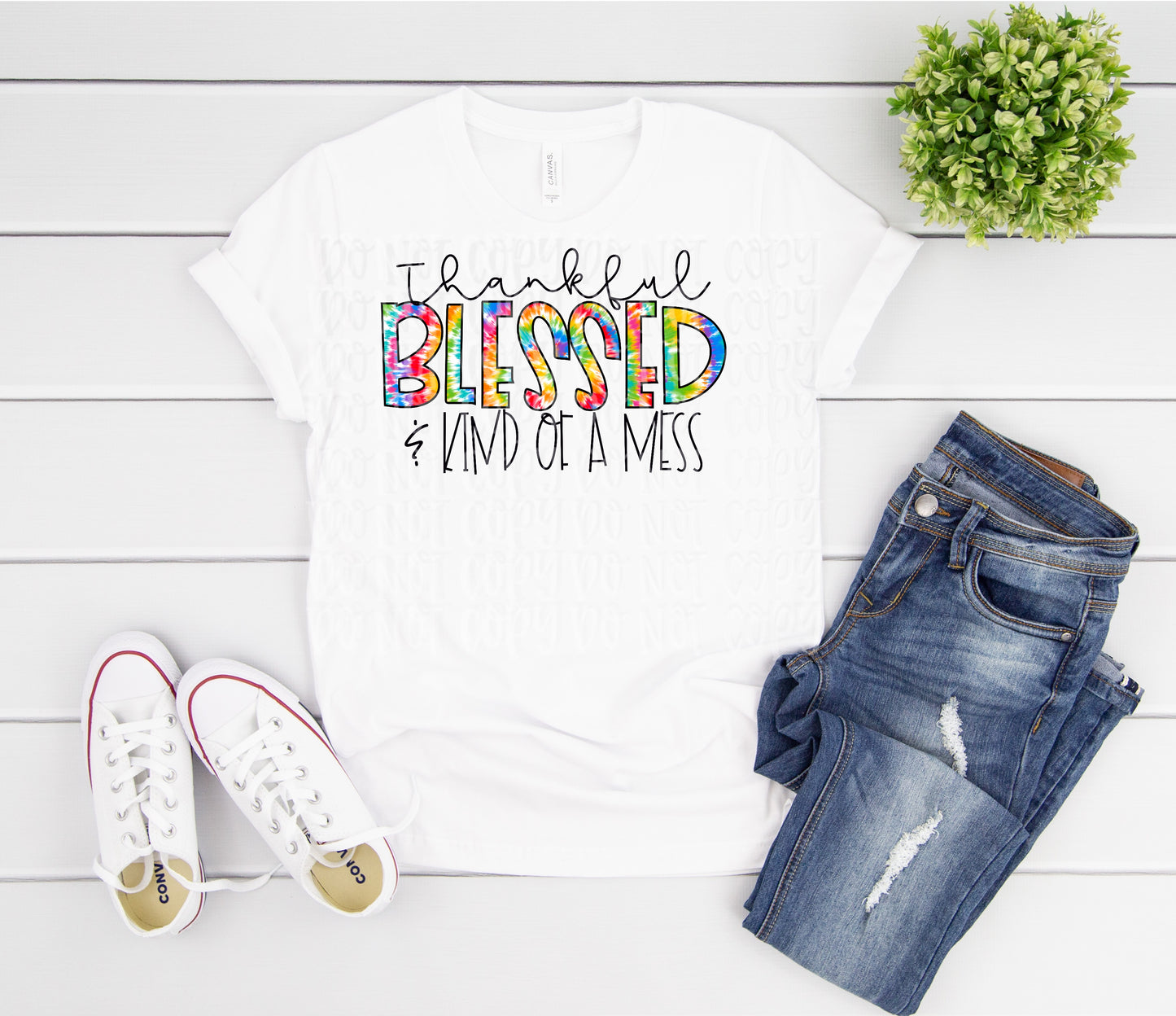 Thankful Blessed & kind of a mess (Tie dye)