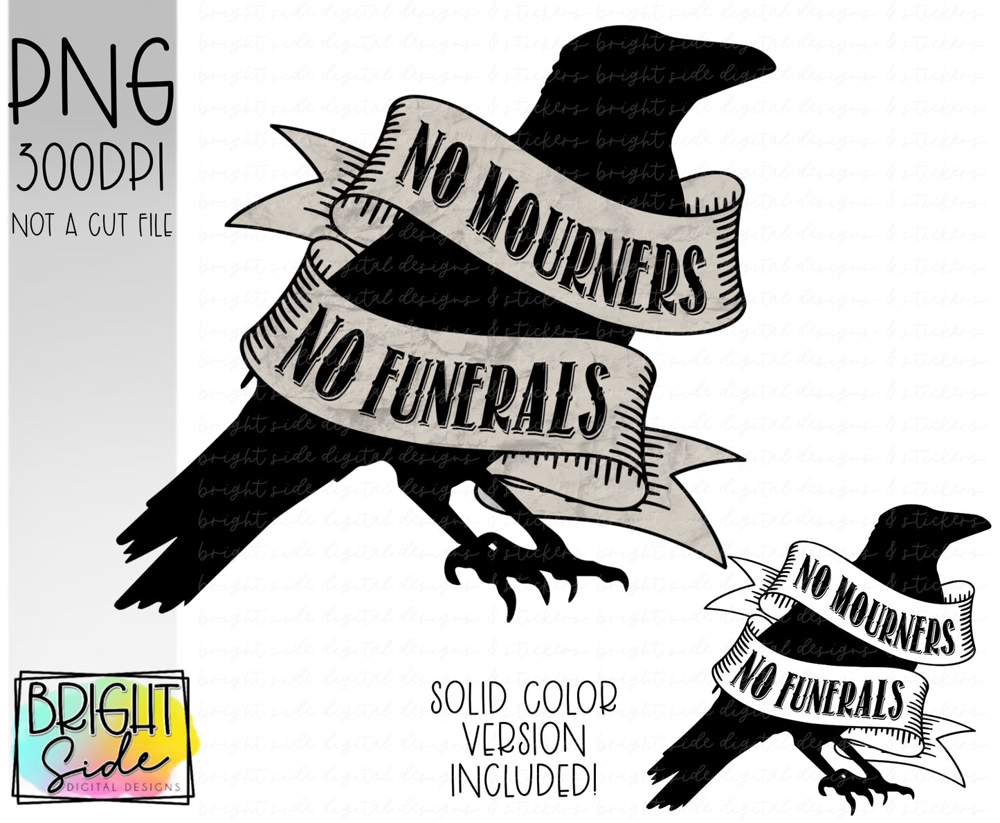 No funerals No mourners -Six of Crows