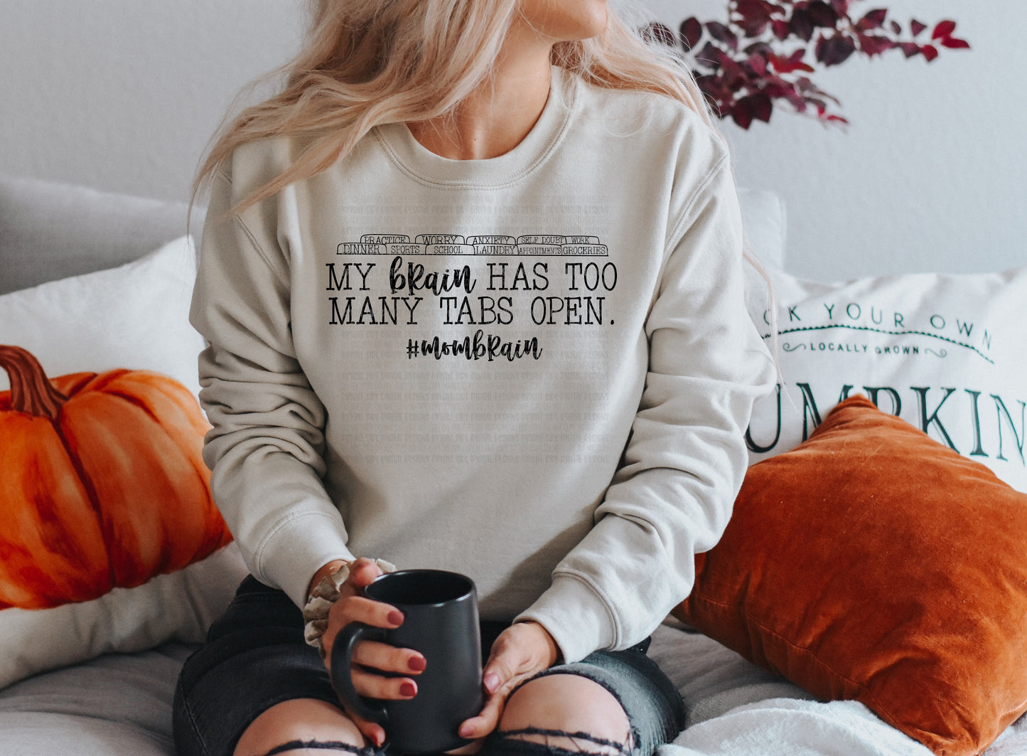 My brain has too many tabs open -Mom Life