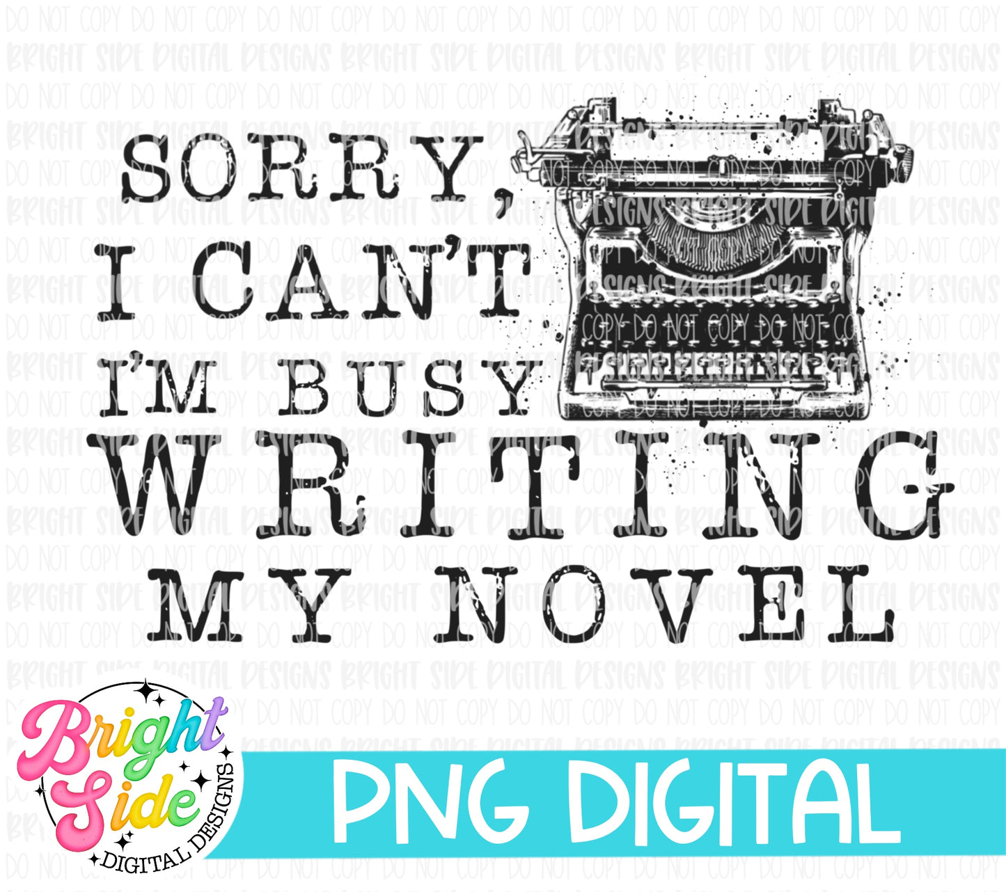 Sorry, I Can’t. I’m Busy Writing My Novel