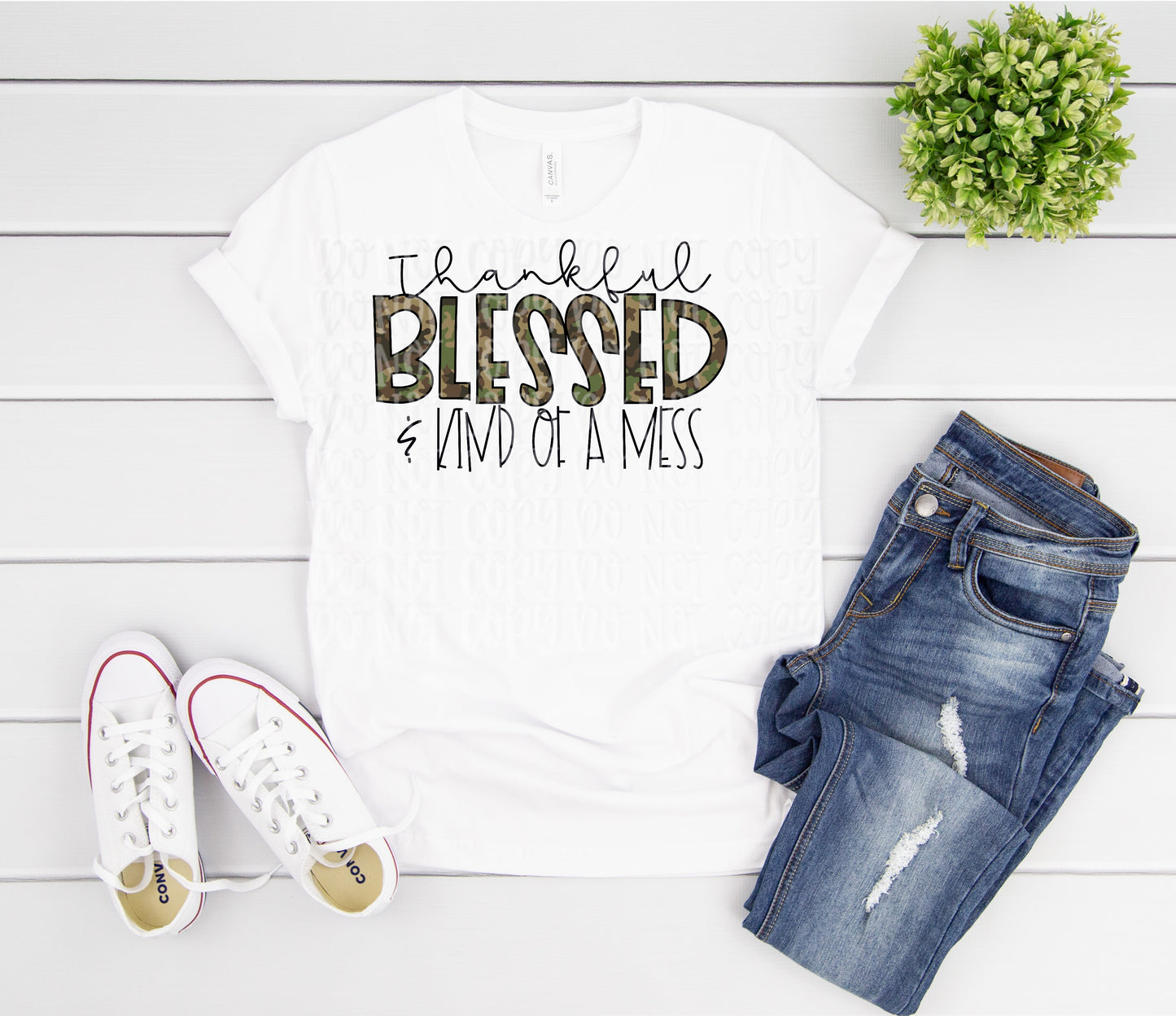 Thankful Blessed & kind of a mess (camouflage)