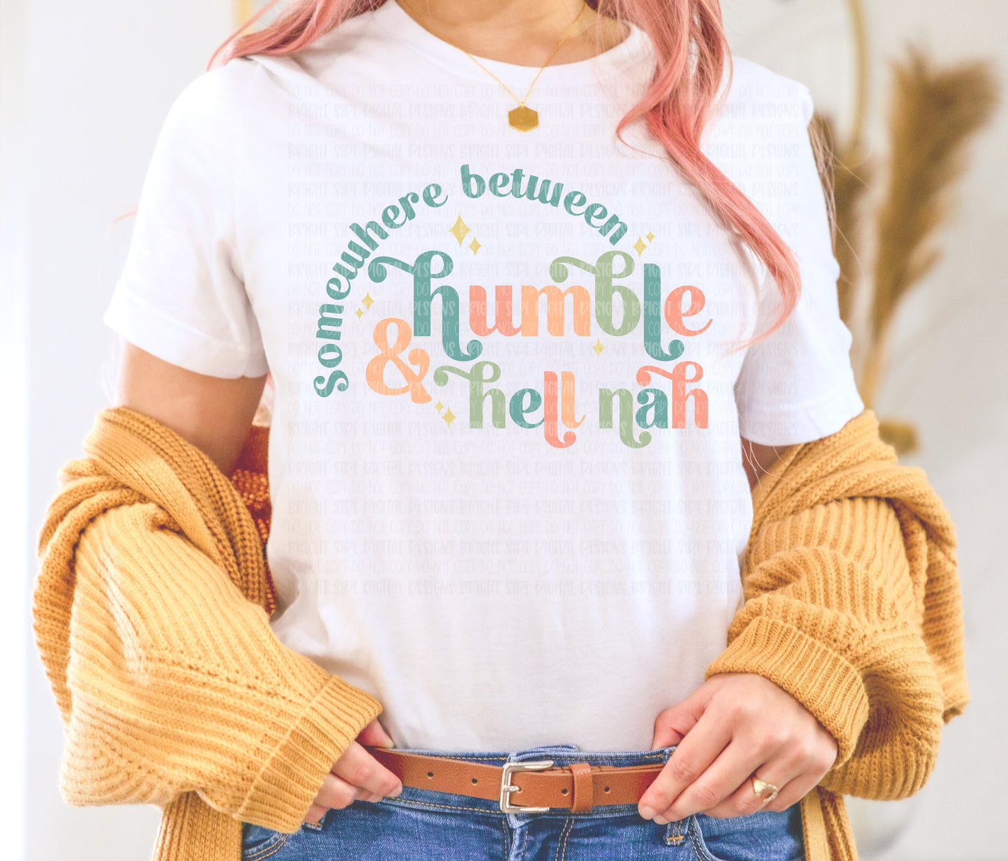 Somewhere between humble & hell nah