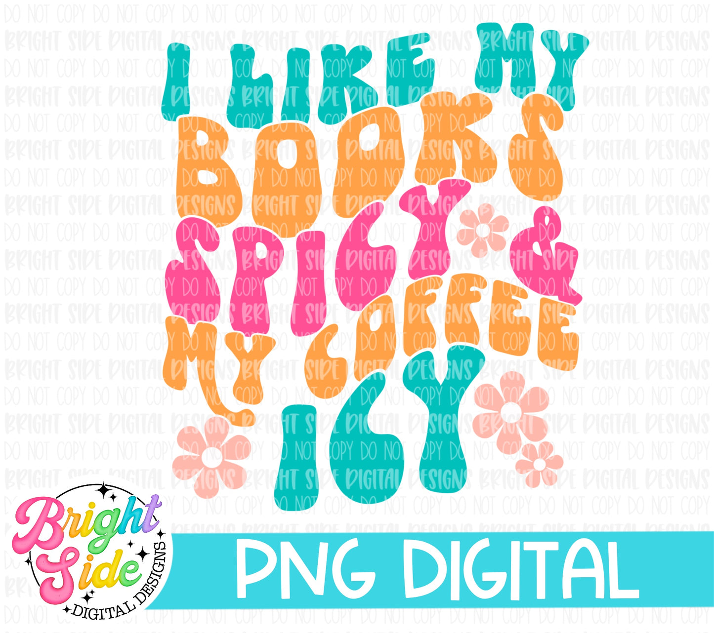 I Like My Books Spicy & My Coffee Icy
