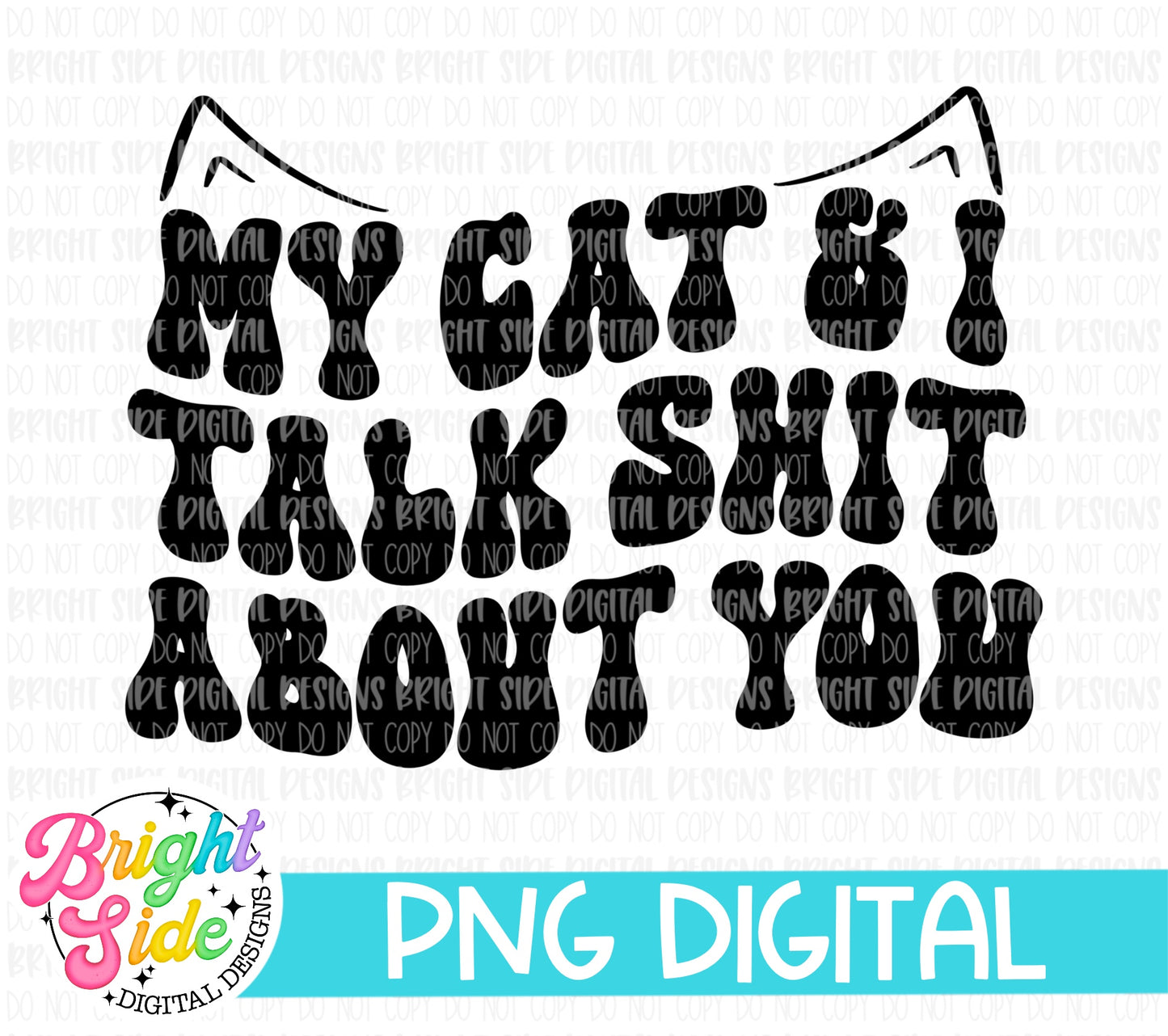 My Cat & I Talk Shit About You