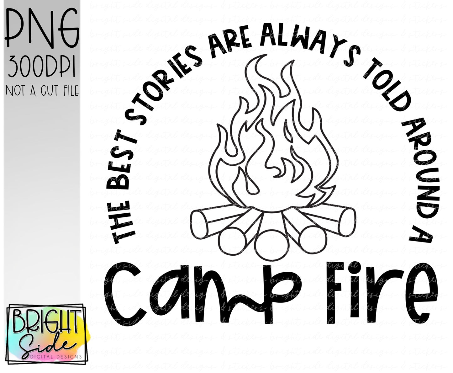 The best stories are always told around the campfire