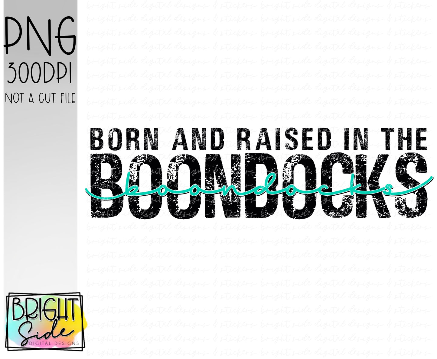 Born and raised in the boondocks