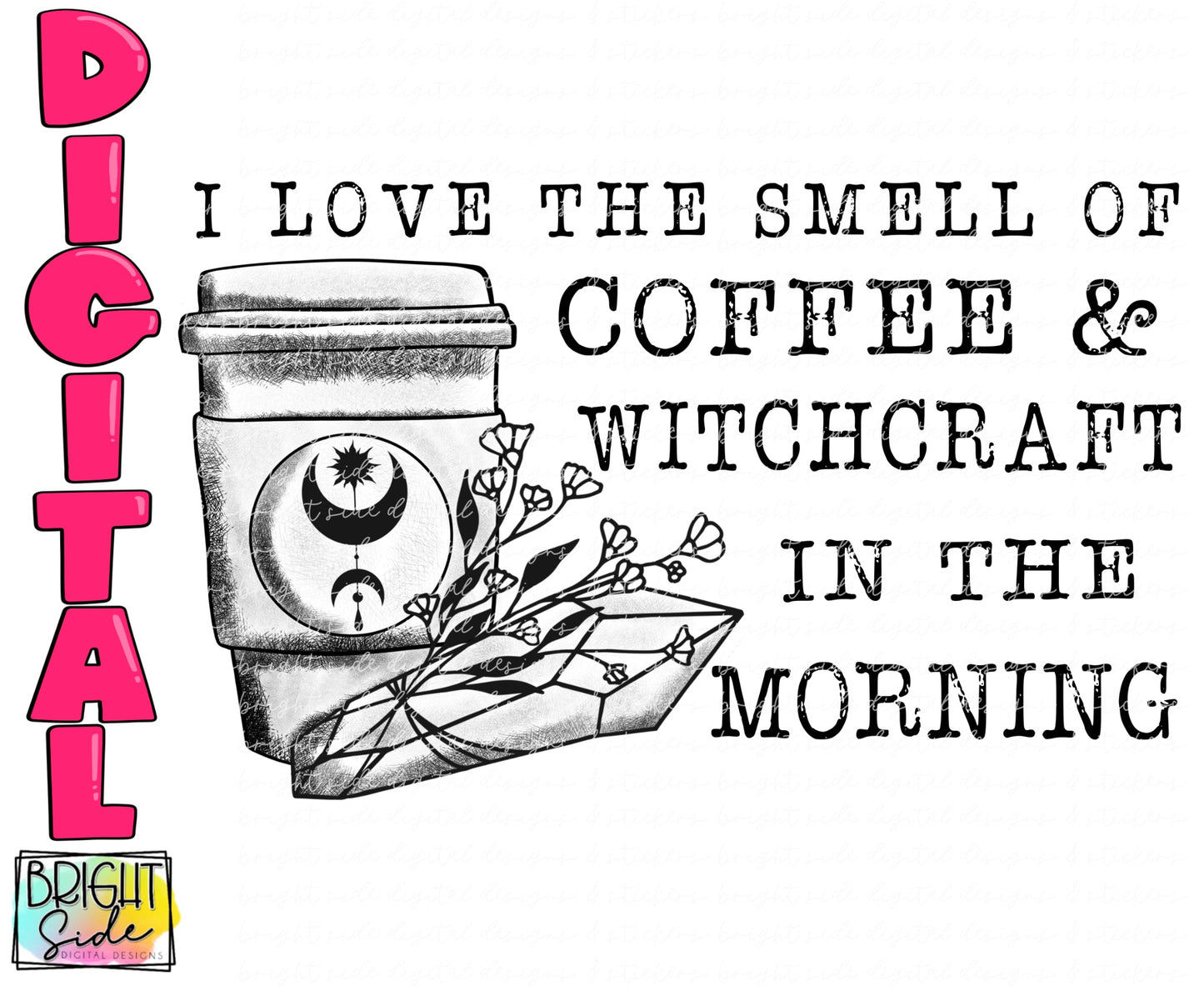 I love the smell of coffee and witchcraft in the morning