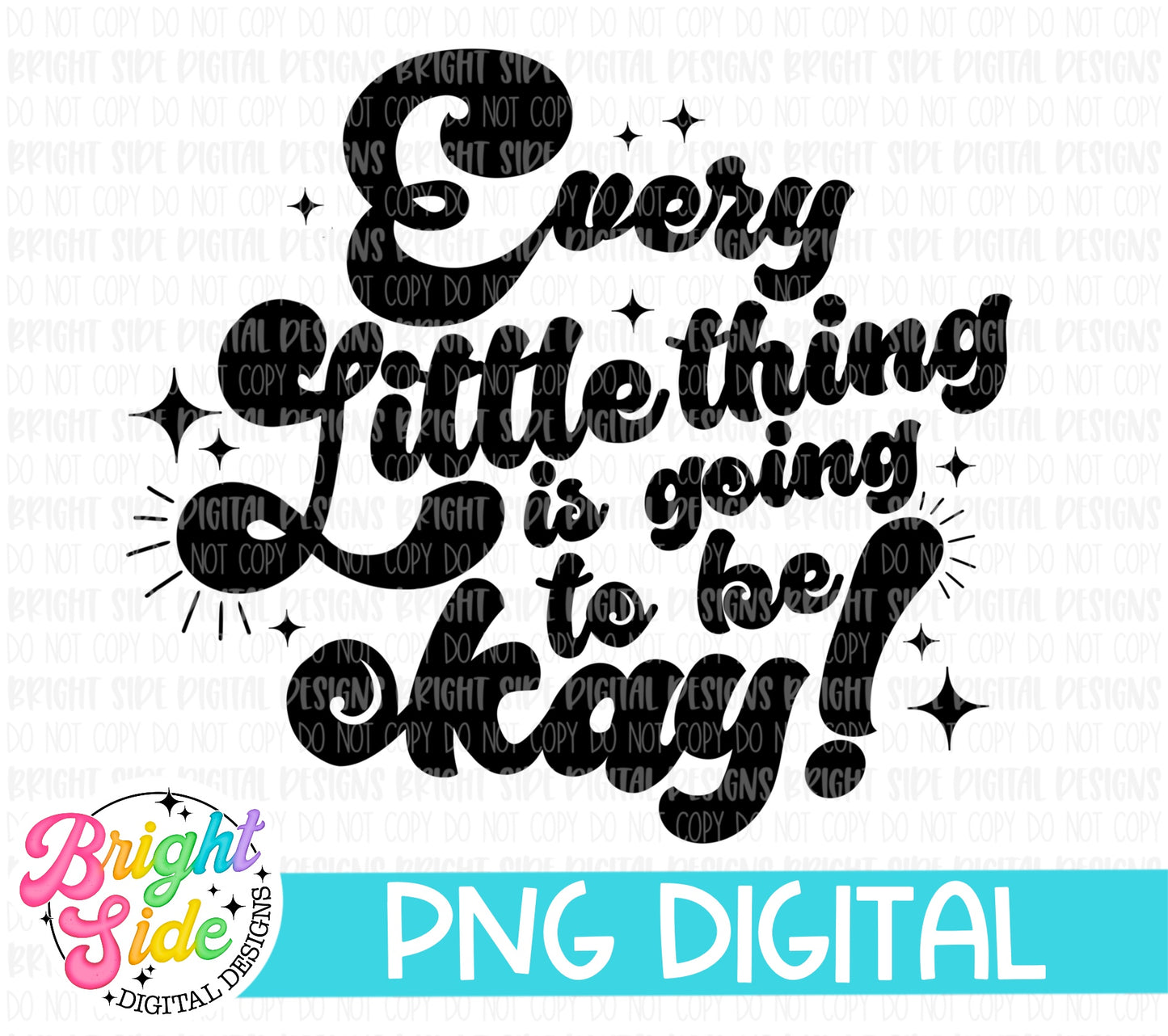 Every Little Thing Is Going to be Okay!