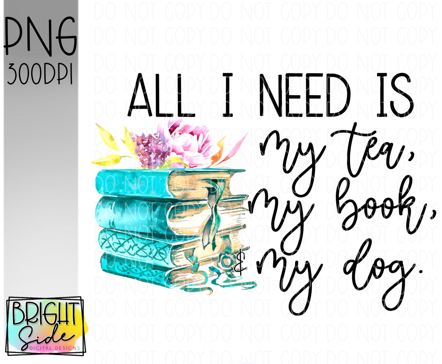All I need is my tea, my book, and my dog