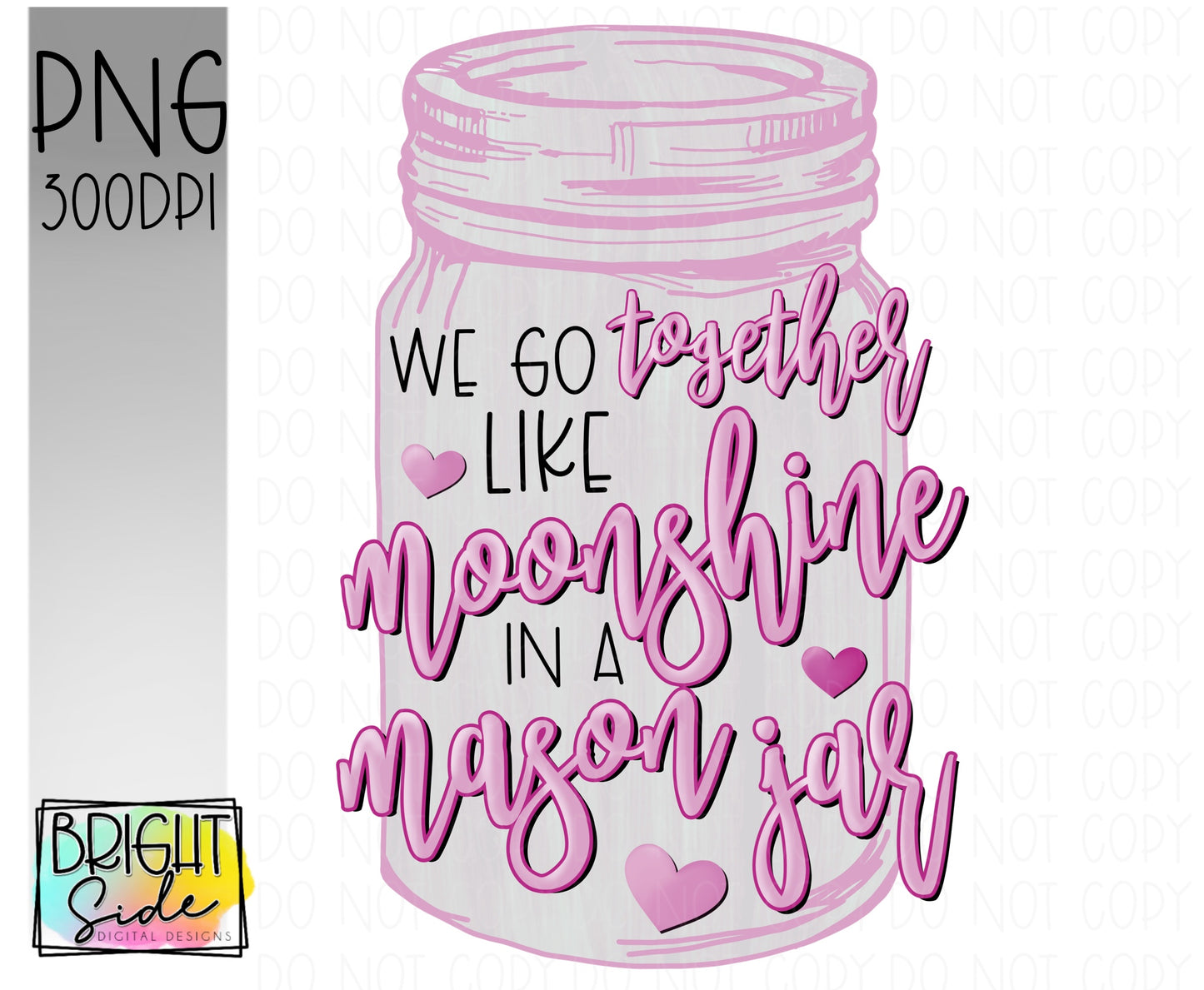 We go together like Moonshine in a Mason Jar