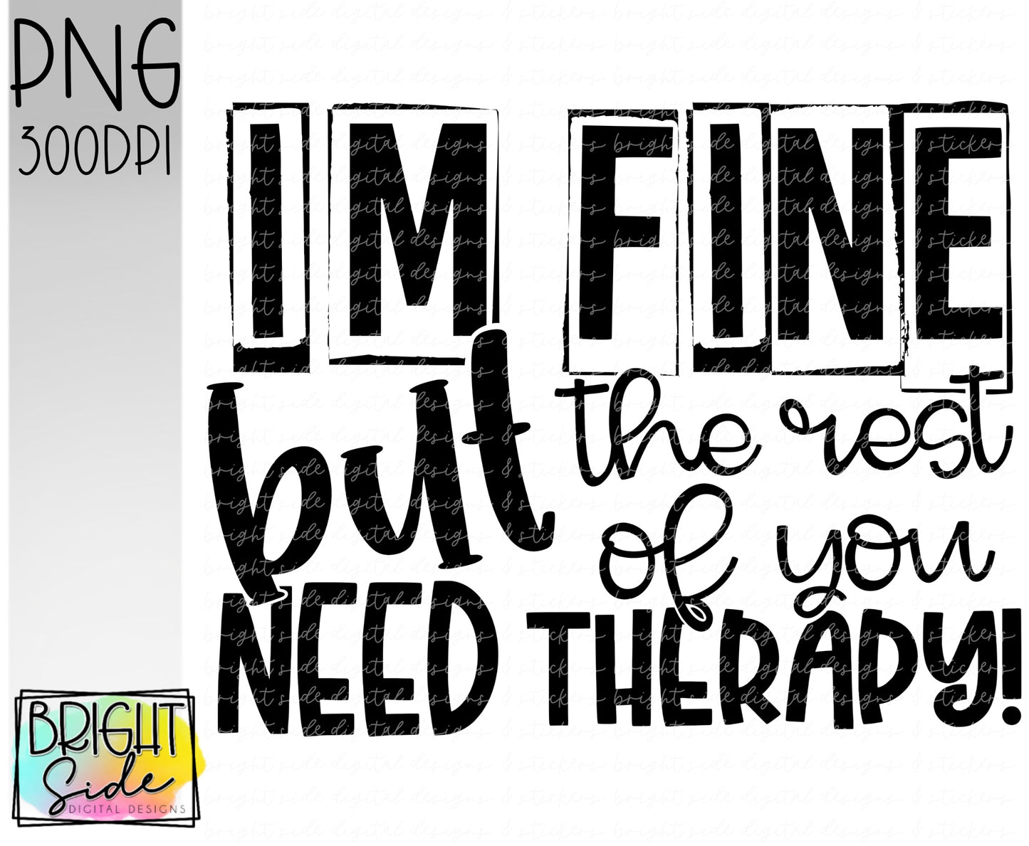 I’m fine but the rest of you need therapy
