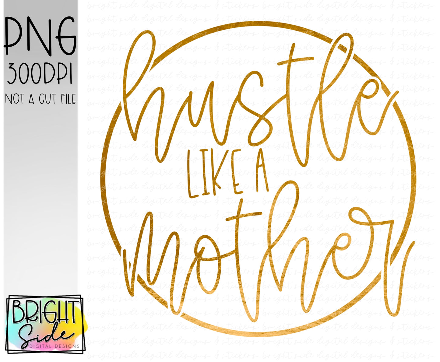 Hustle like a mother