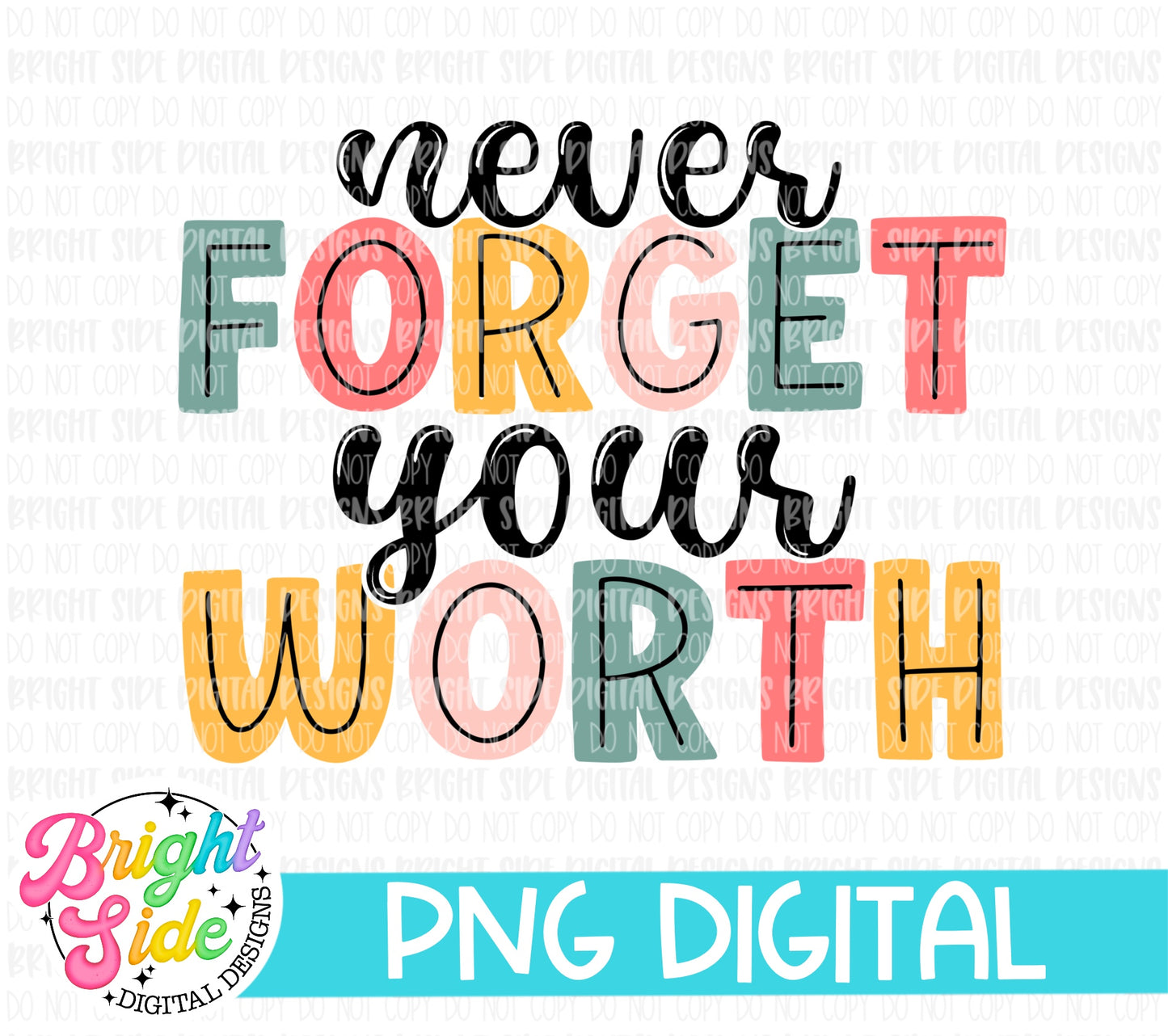 Never Forget Your Worth