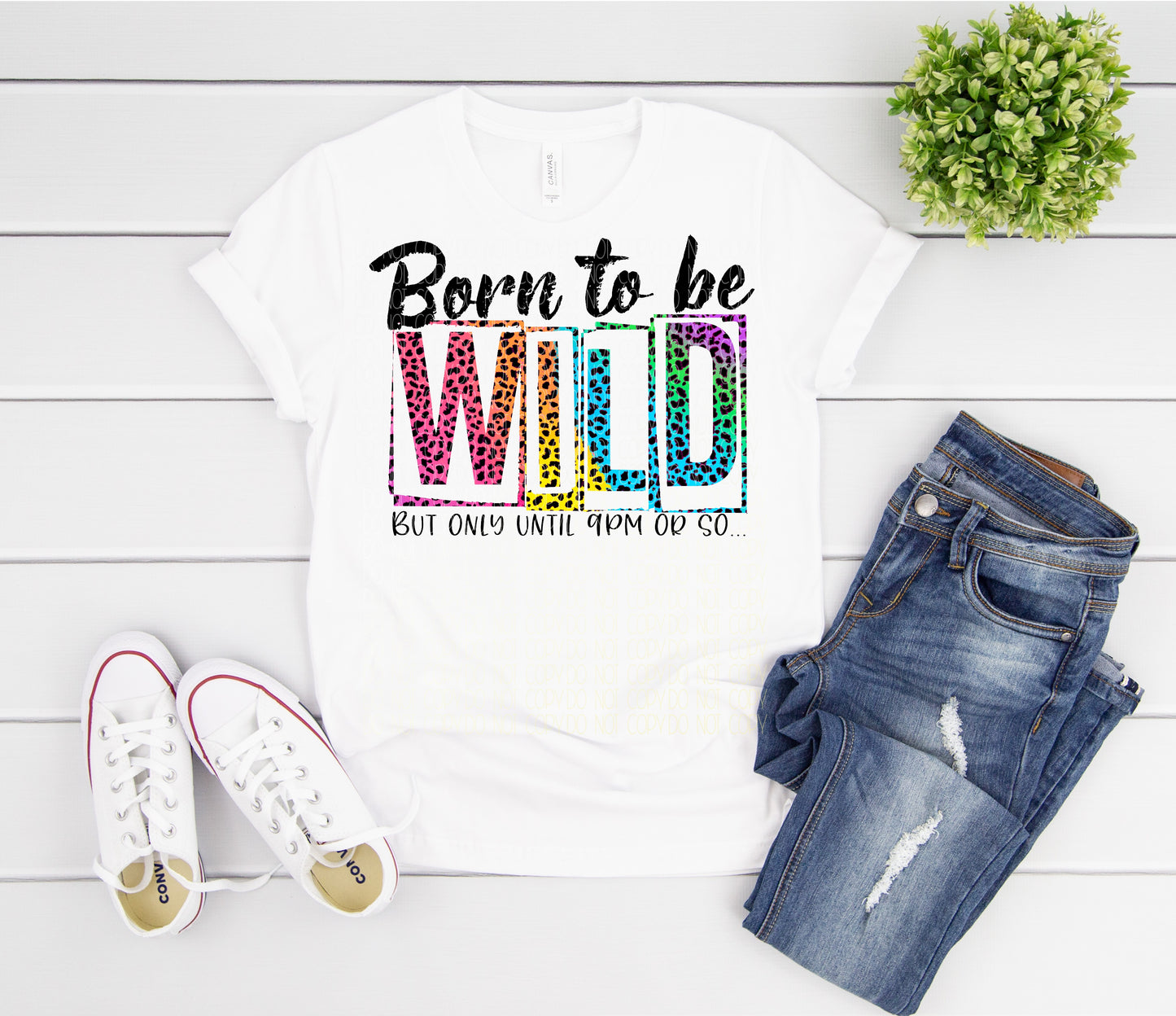 Born to be Wild but only until 9pm or so