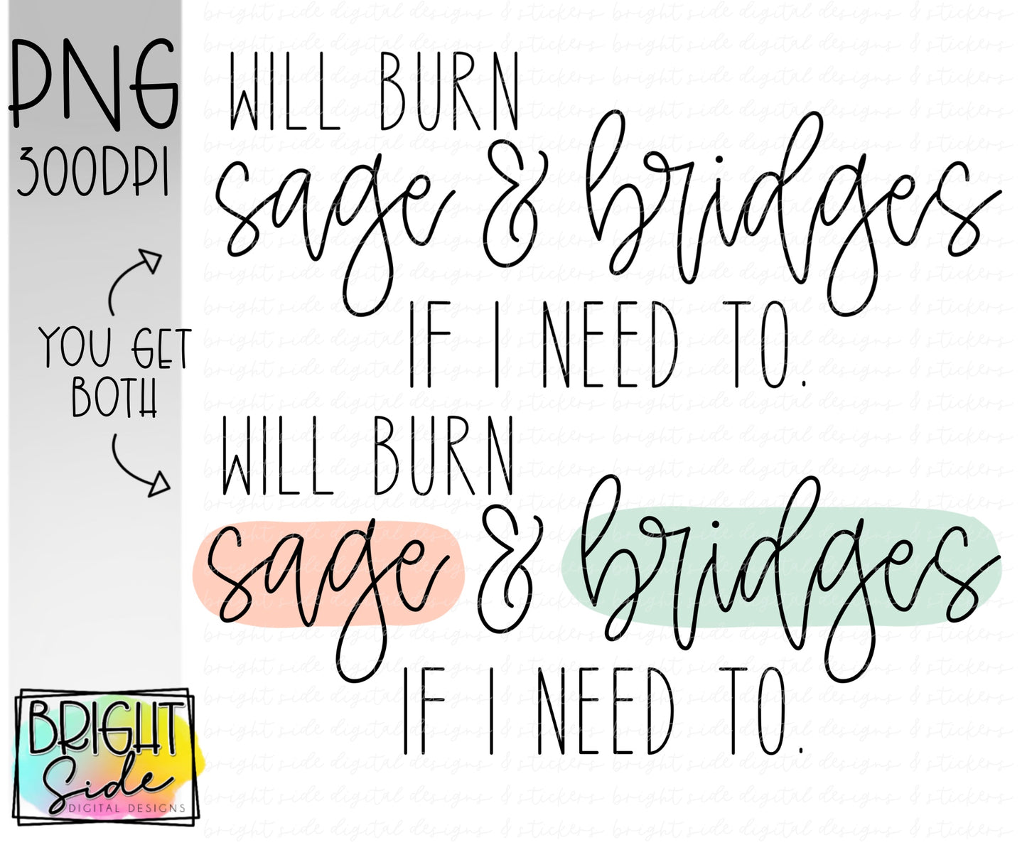 Will burn Sage & Bridges if I need to