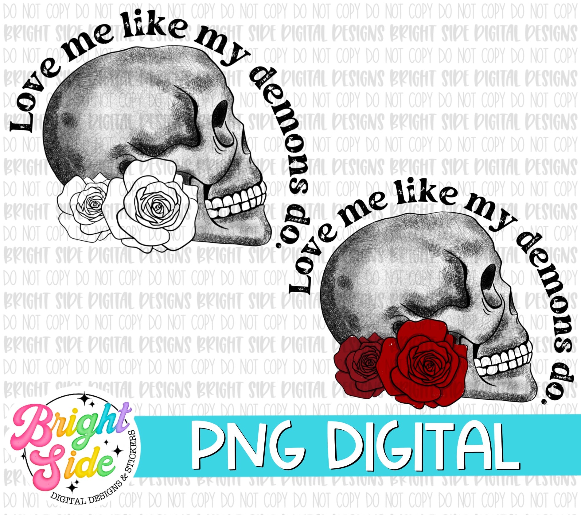 Love me like my demons do – Bright Side Digital Designs