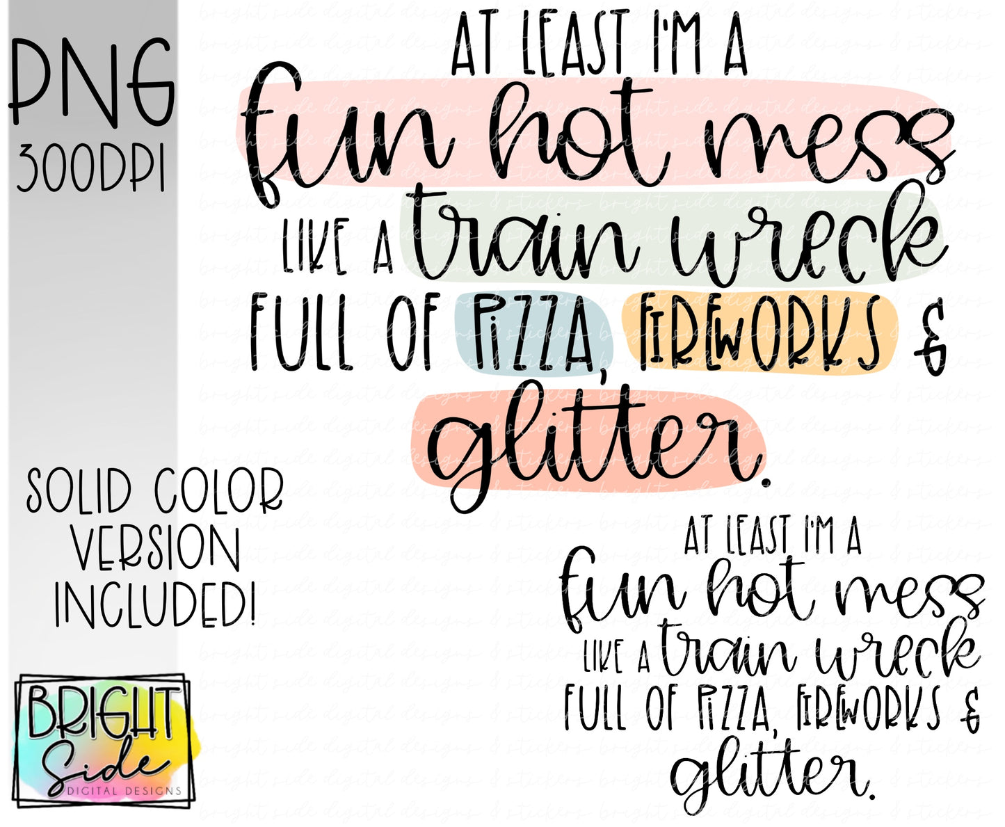 Fun hot mess