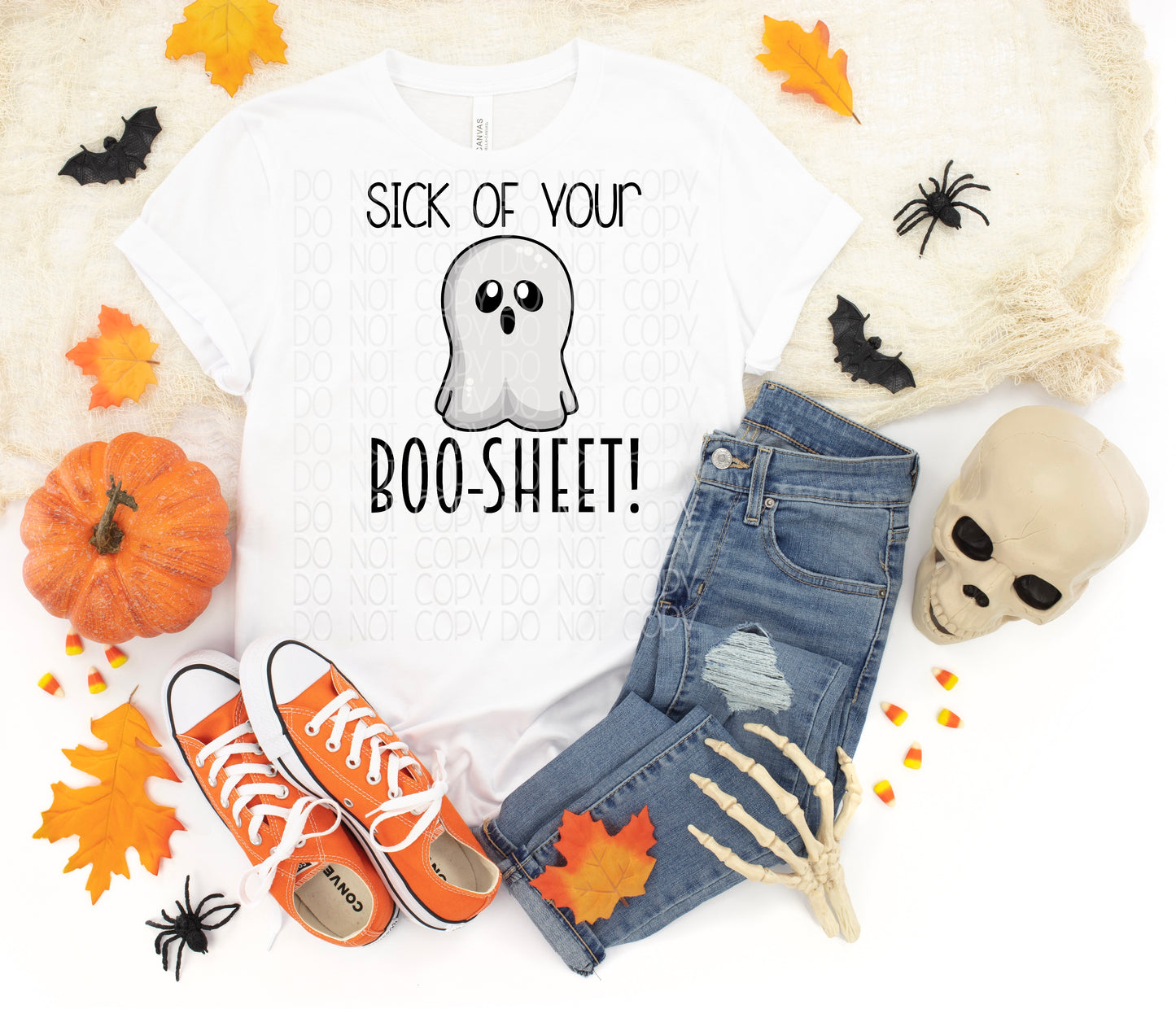 Sick of your boo-sheet