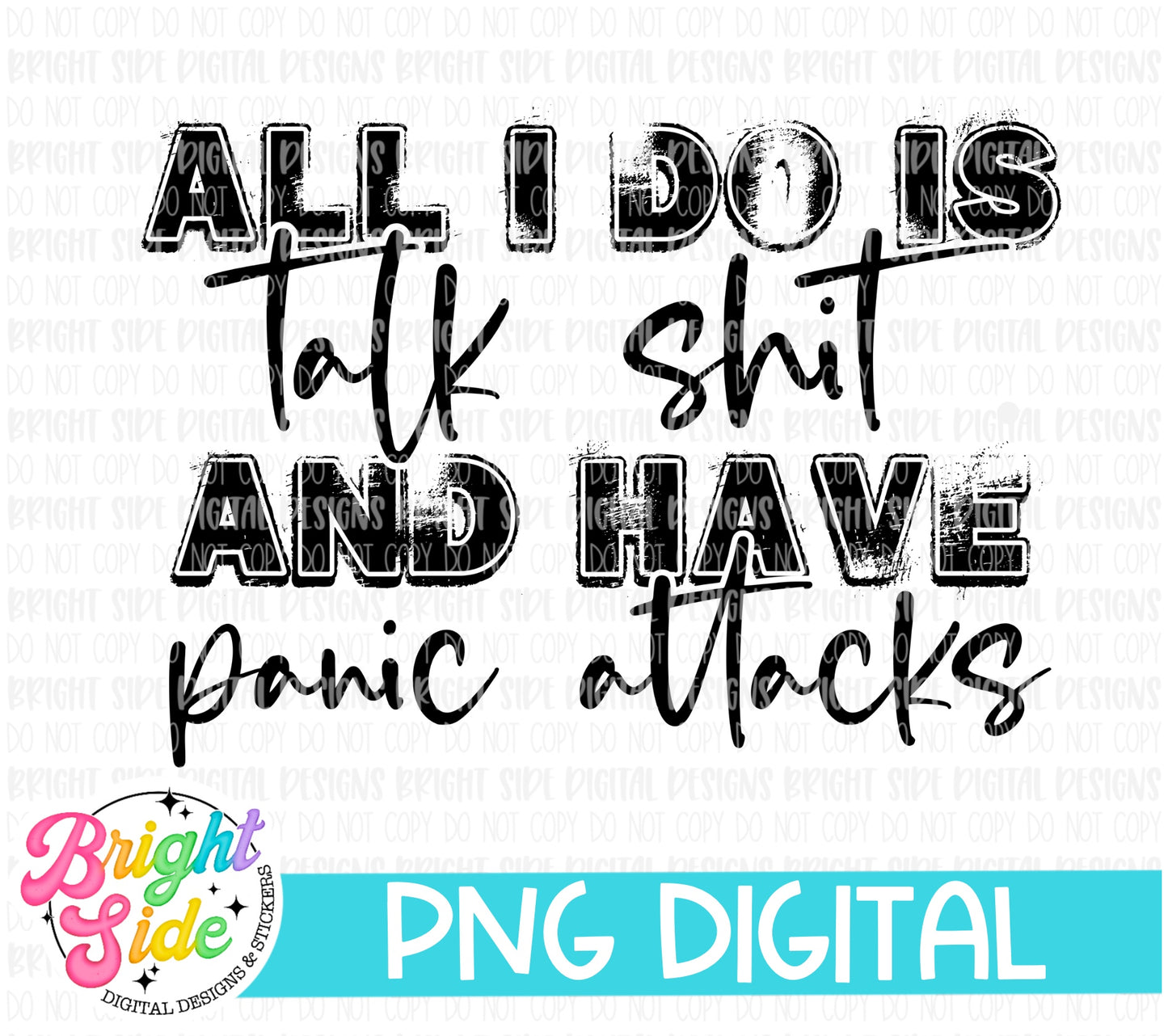 All I do is talk shit and have panic attacks