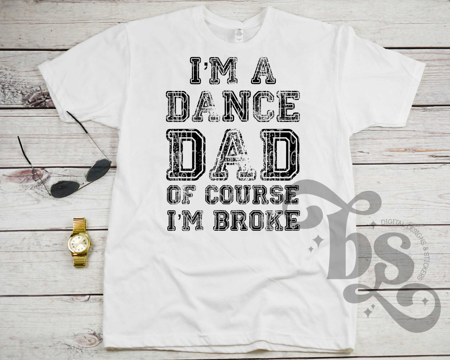 I’m a dance dad of course I’m broke