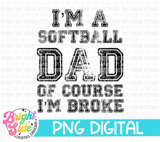 I’m a softball dad of course I’m broke