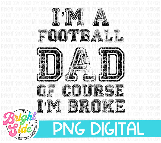 I’m a football dad of course I’m broke