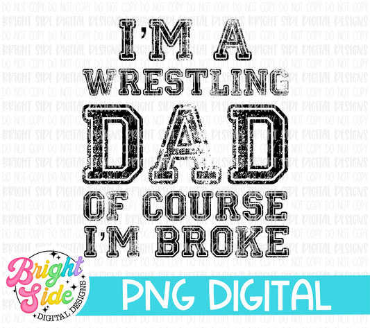 I’m a wrestling dad of course I’m broke