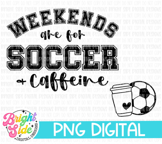 Weekends are for soccer and caffeine