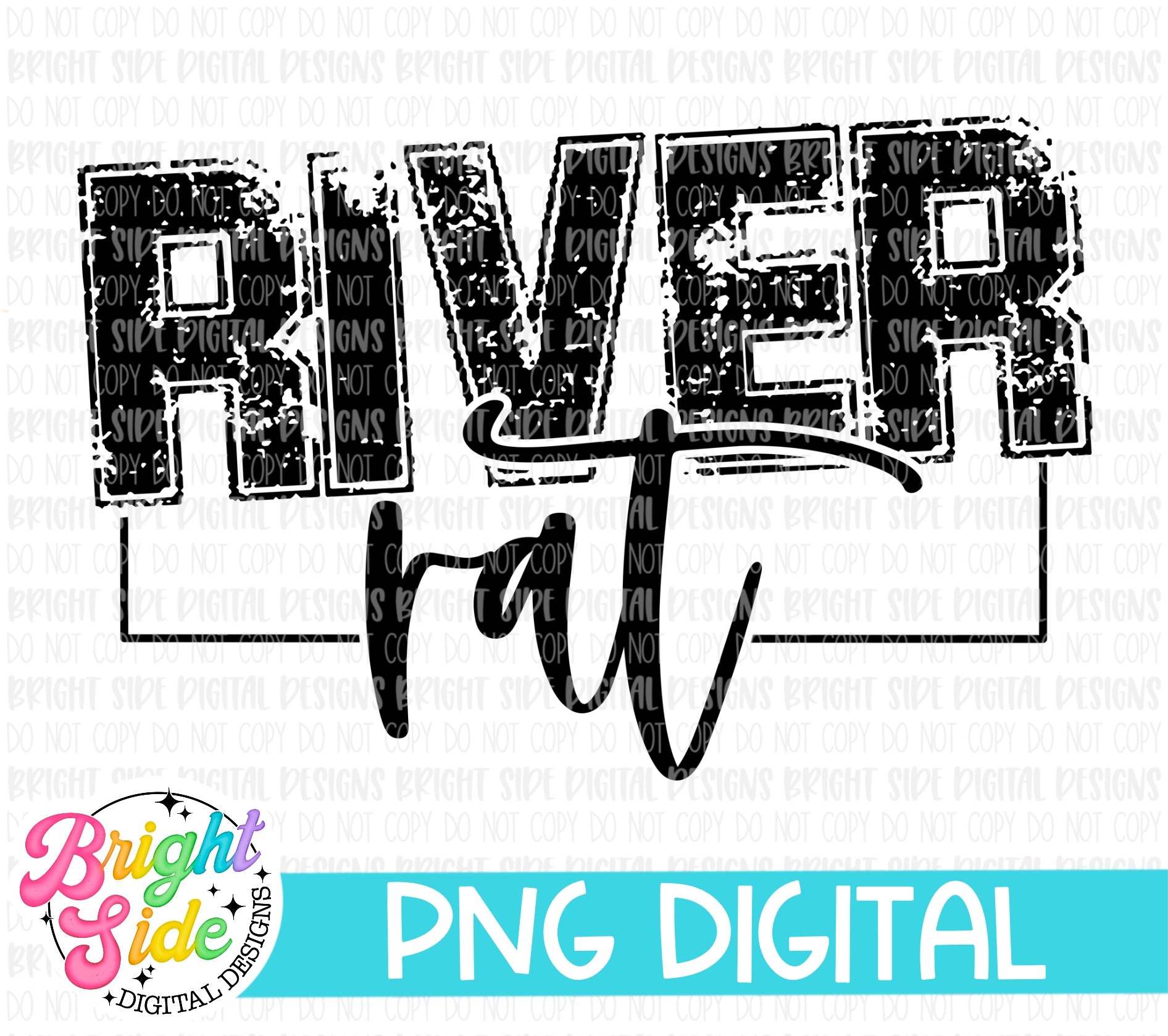 River Rat – Bright Side Digital Designs