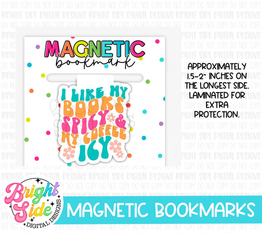 I like my books spicy and my coffee icy Magnetic Bookmark