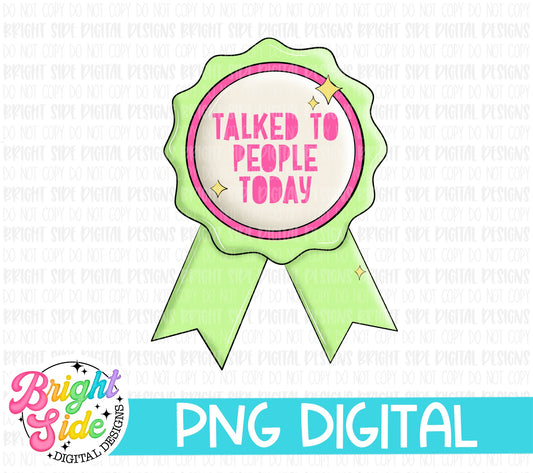 Talked to people today Badge Award