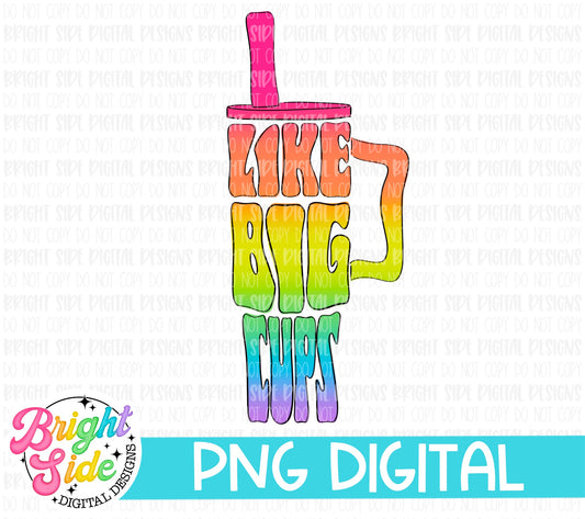 I Like Big Cups -Tumbler design Rainbow