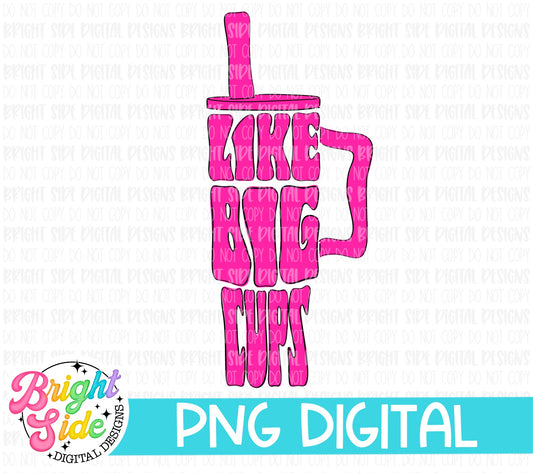 I Like Big Cups -Tumbler design Pink