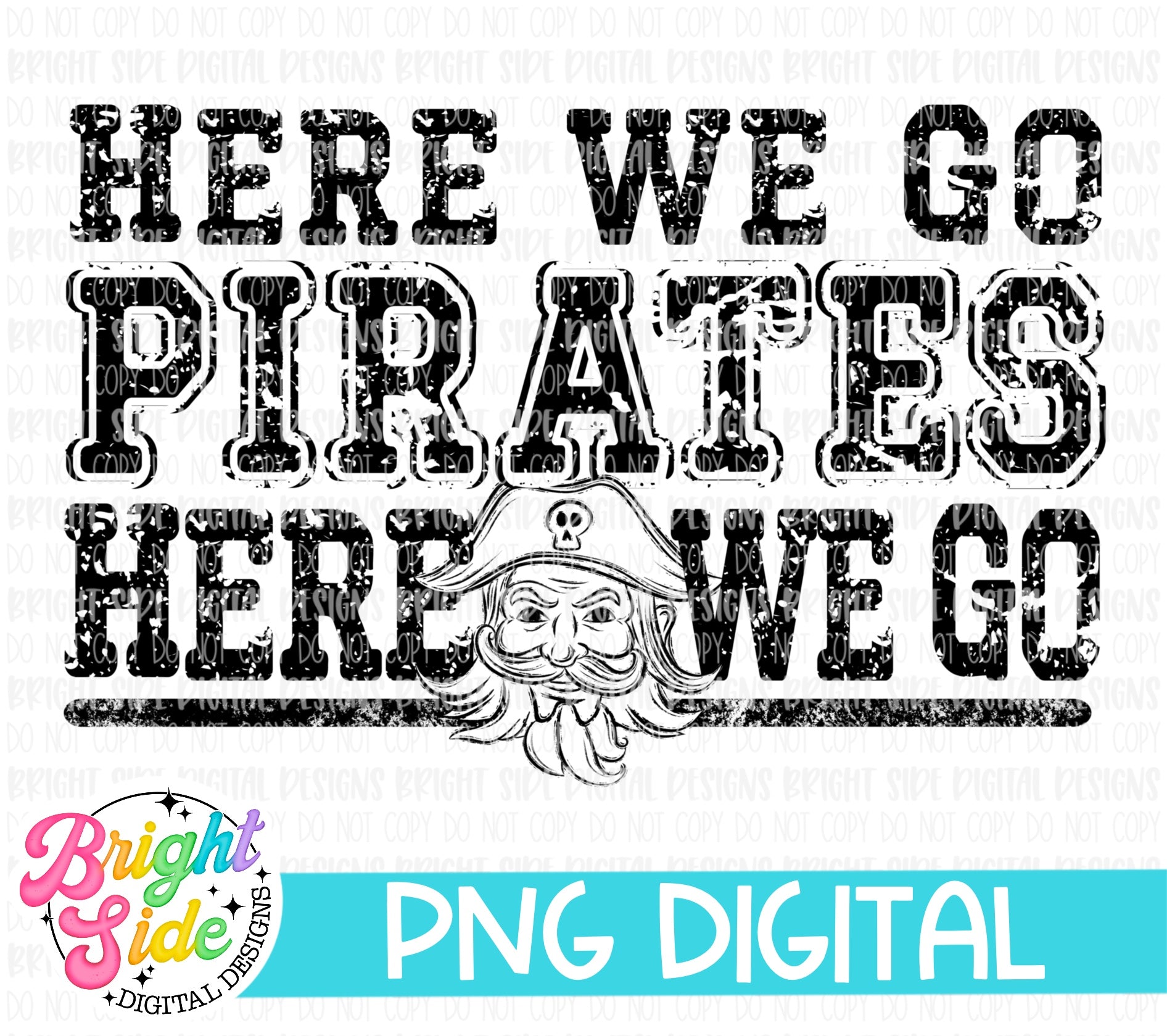 Here We Go Pirates – Bright Side Digital Designs