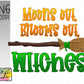 Moons out, Brooms out, Witches